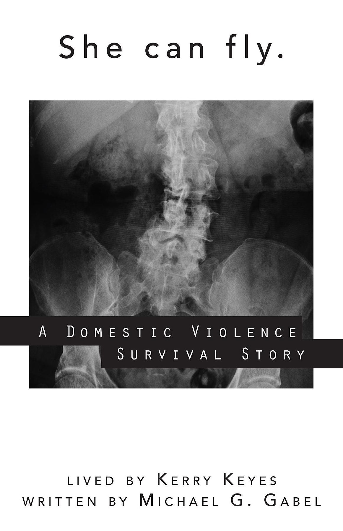 She Can Fly: A Domestic Violence Survival Story