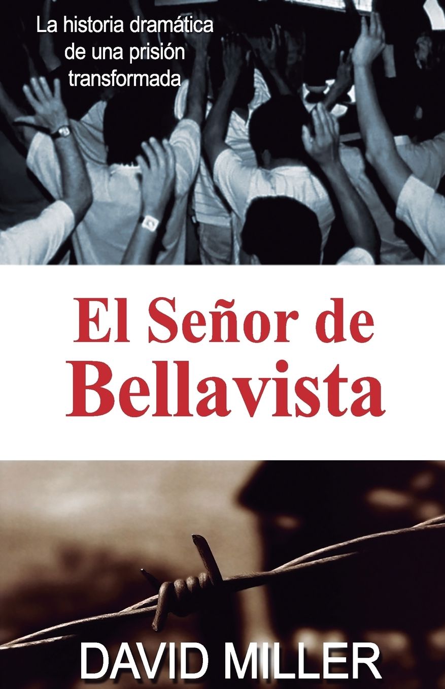 El Señor de Bellavista: La historia dramática de una prisión transformada