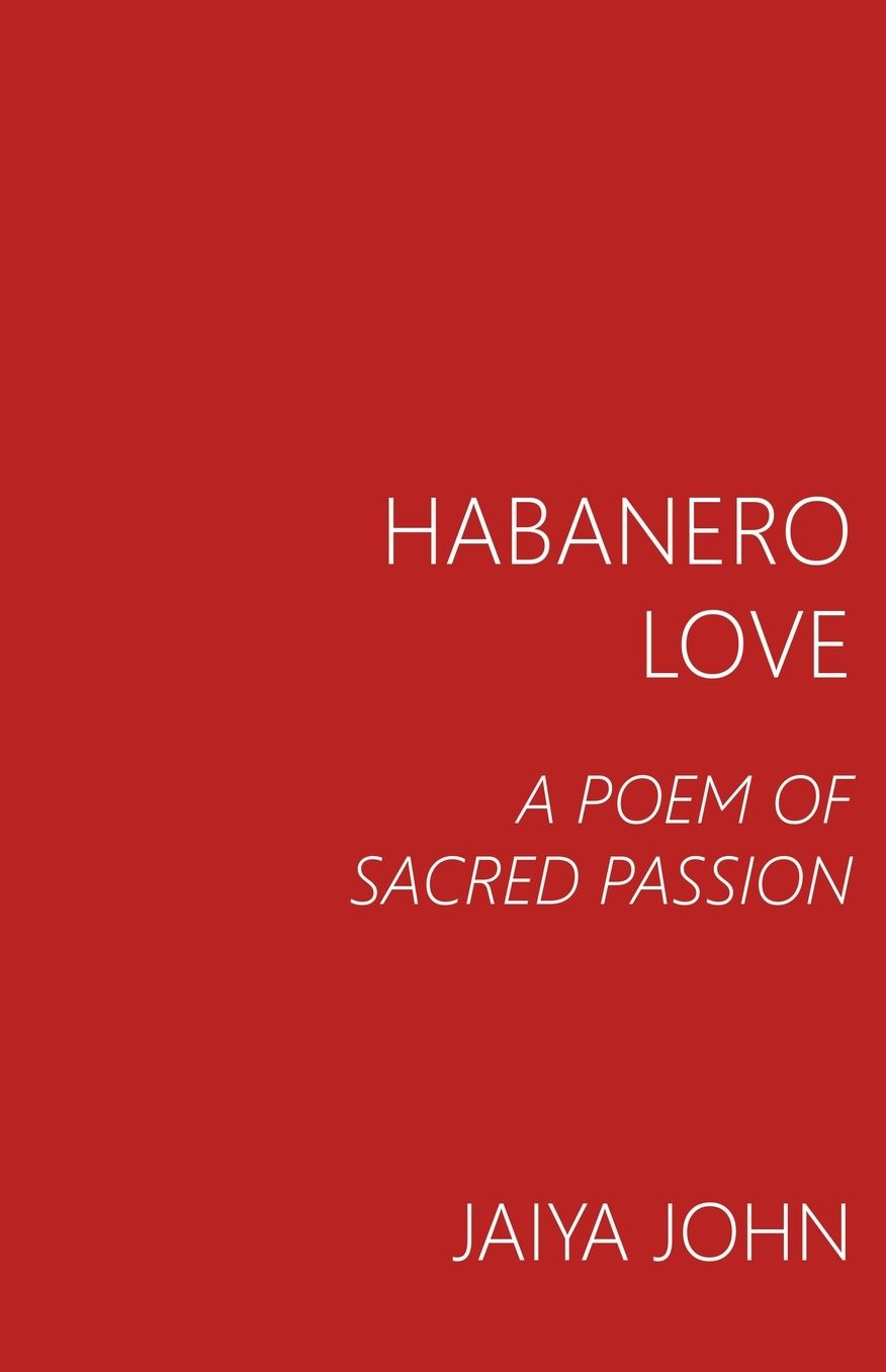 Habanero Love: A Poem of Sacred Passion