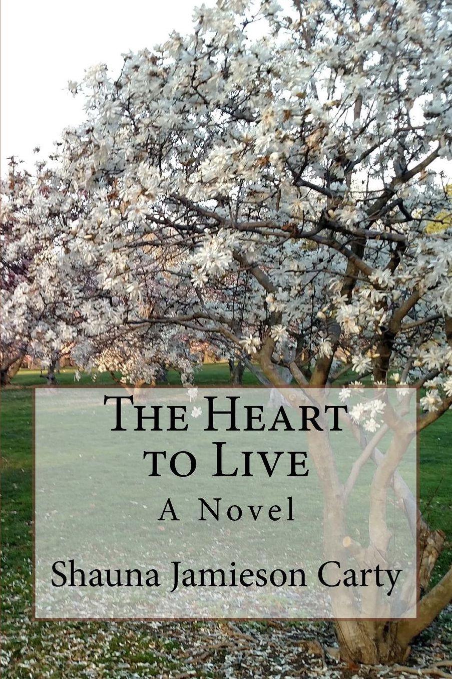 The Heart to Live: A Novel
