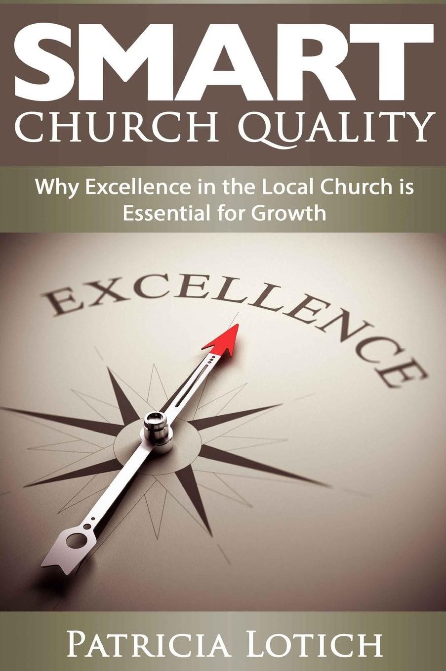 Church Quality: Why Excellence in the Local Church is Essential for Growth