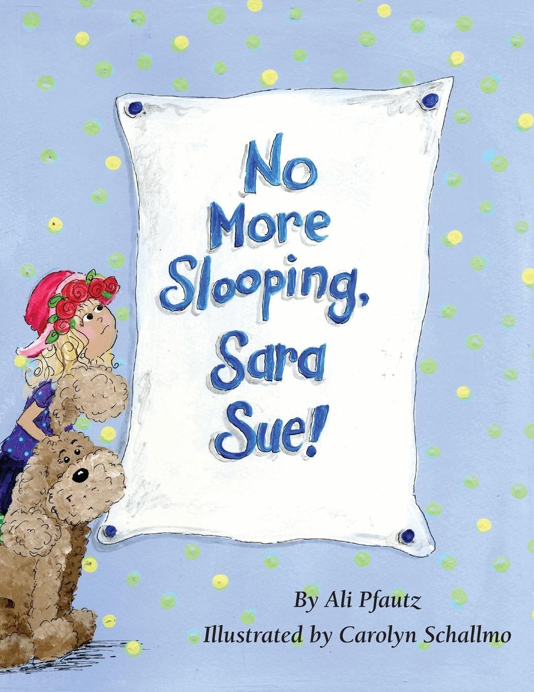 No More Slooping, Sara Sue!
