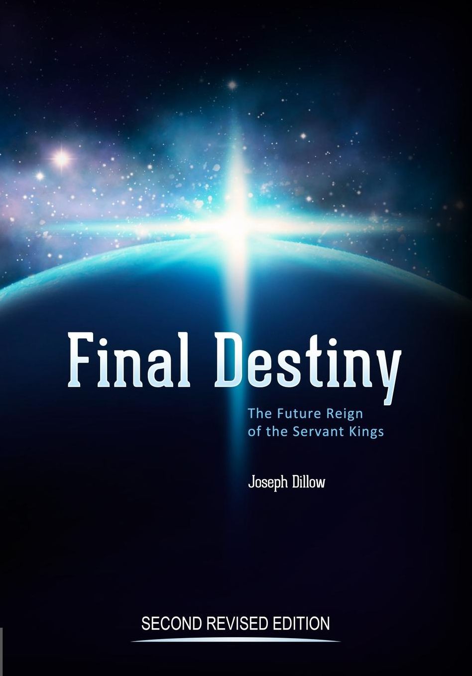 Final Destiny: The Future Reign of the Servant Kings Second Revised Edition