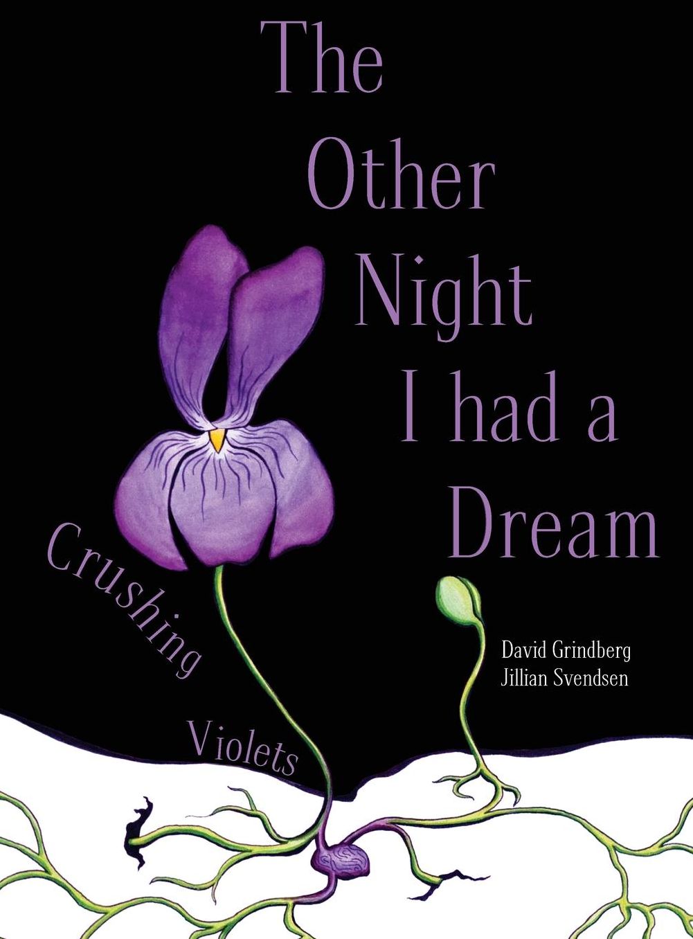 The Other Night I Had a Dream: Crushing Violets