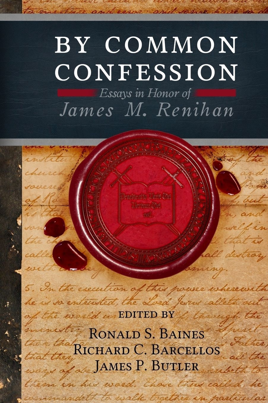 By Common Confession: Essays in Honor of James M. Renihan