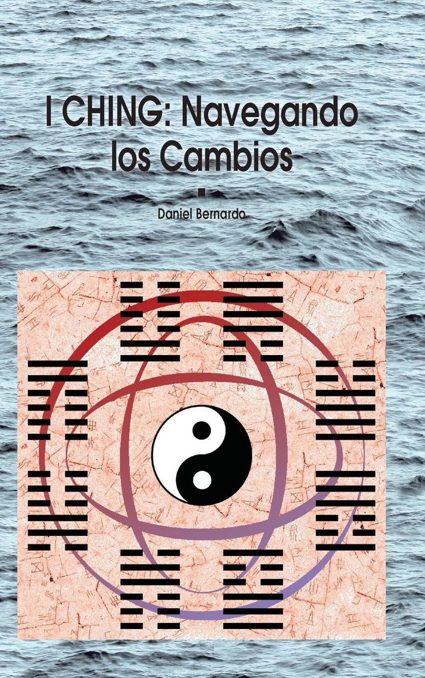I Ching: Navegando Los Cambios