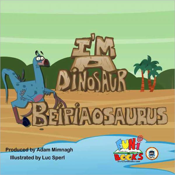 I'm a Dinosaur - Beipiaosaurus