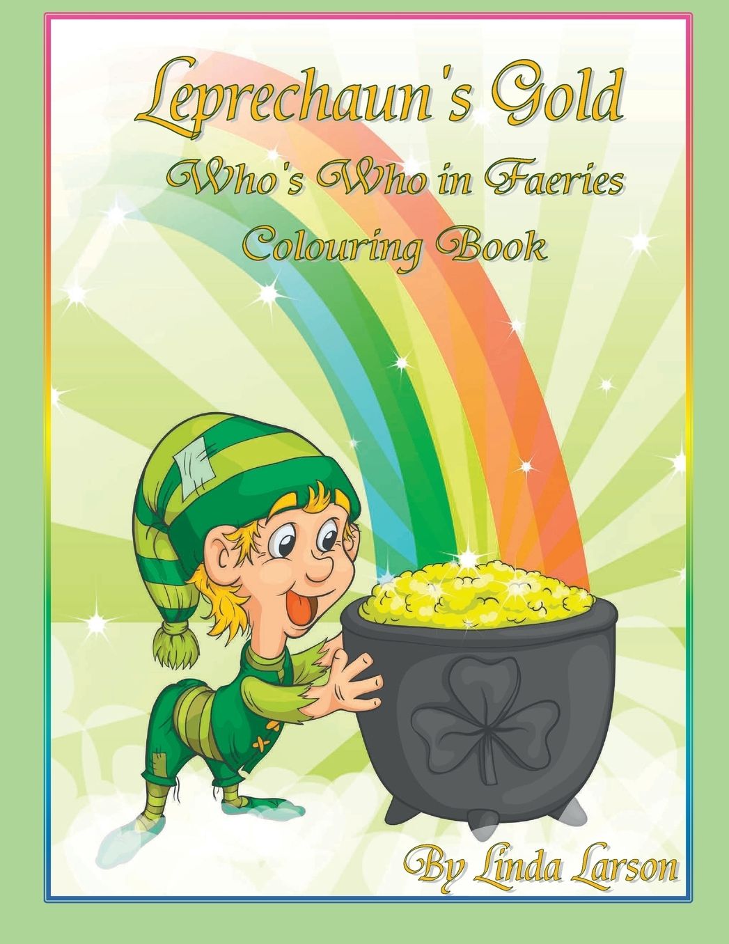 Leprechaun's Gold: Who's Who in Faeries Colouring Book