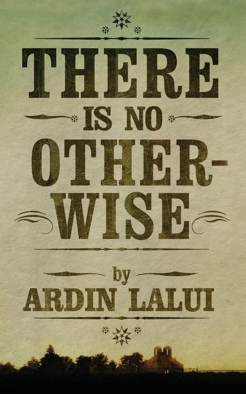 There is No Otherwise