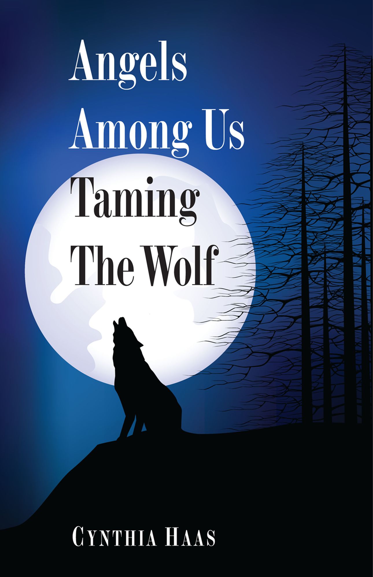 Angels Among Us: Taming the Wolf