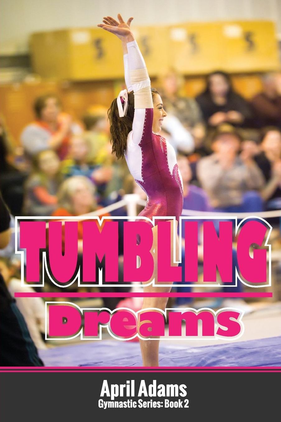 Tumbling Dreams: The Gymnastics Series #2
