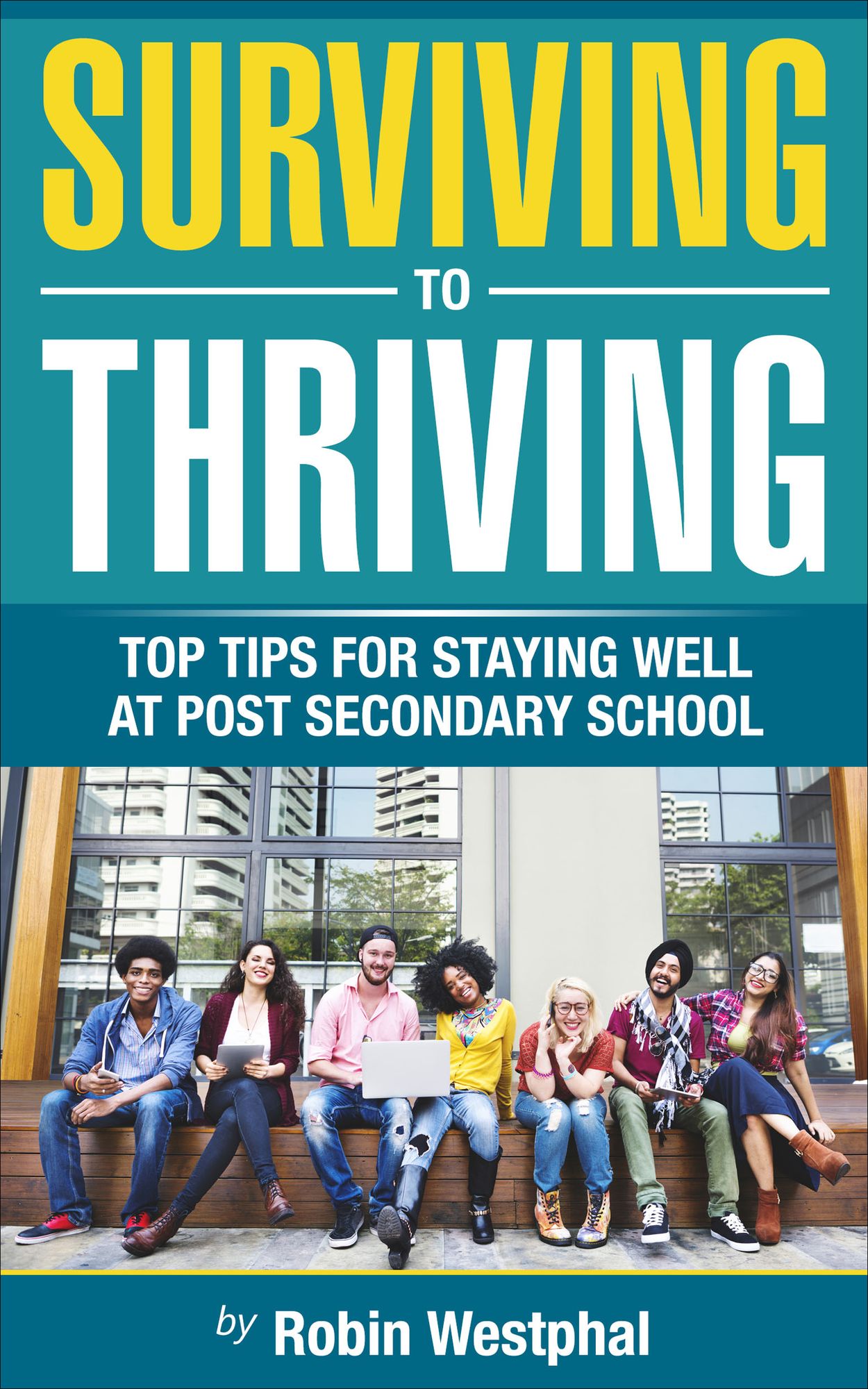 Surviving to Thriving: Top Tips for Staying Well and Post-Secondary School