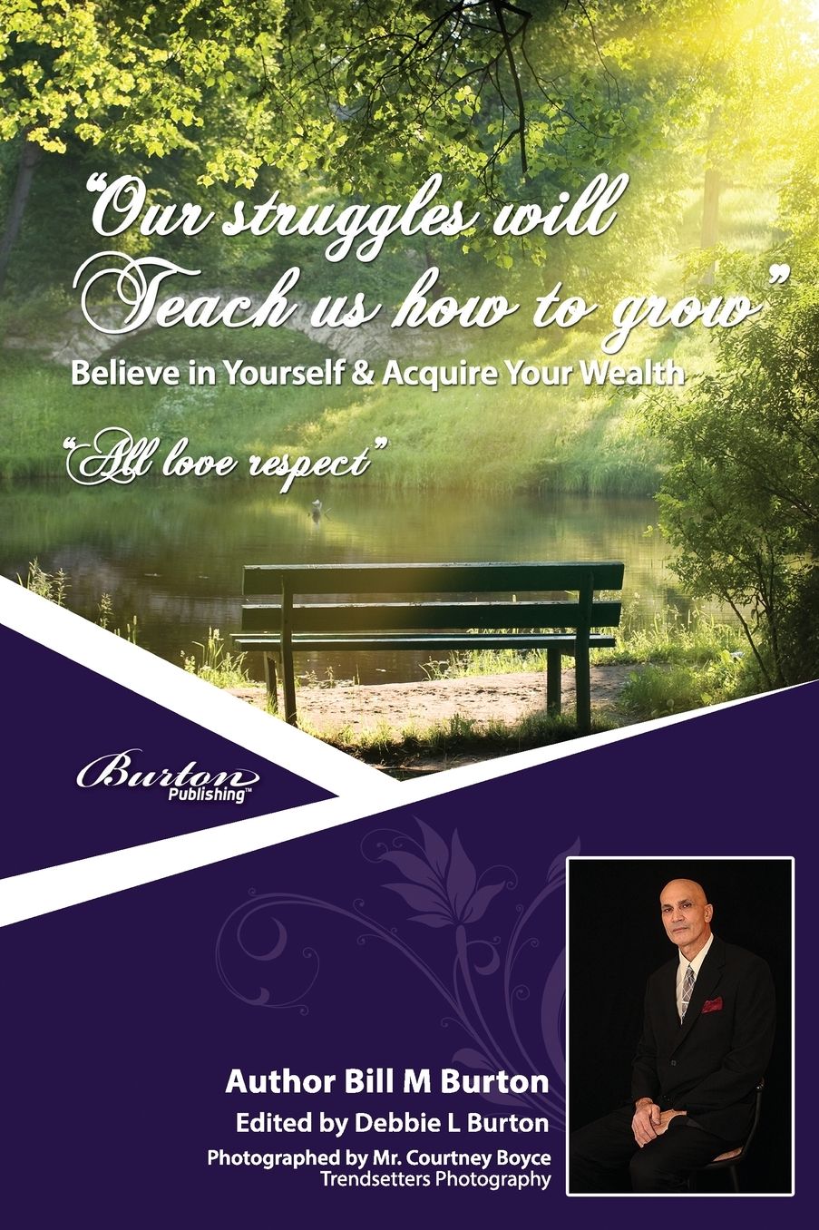 "Our Struggles Will Teach Us How To Grow": Believe in Yourself &Acquire Your Wealth