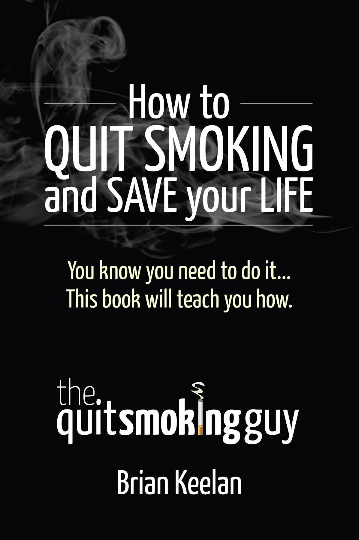 How To Quit Smoking and Save Your Life