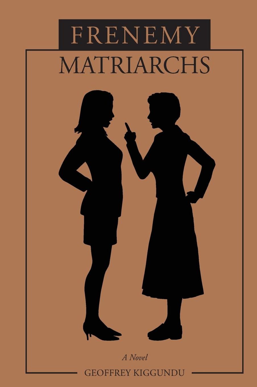 Frenemy Matriarchs