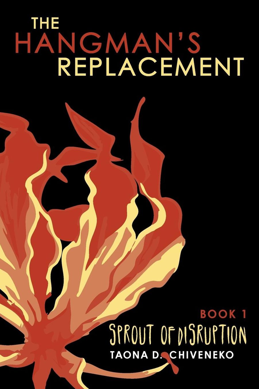 The Hangman's Replacement: Sprout of Disruption