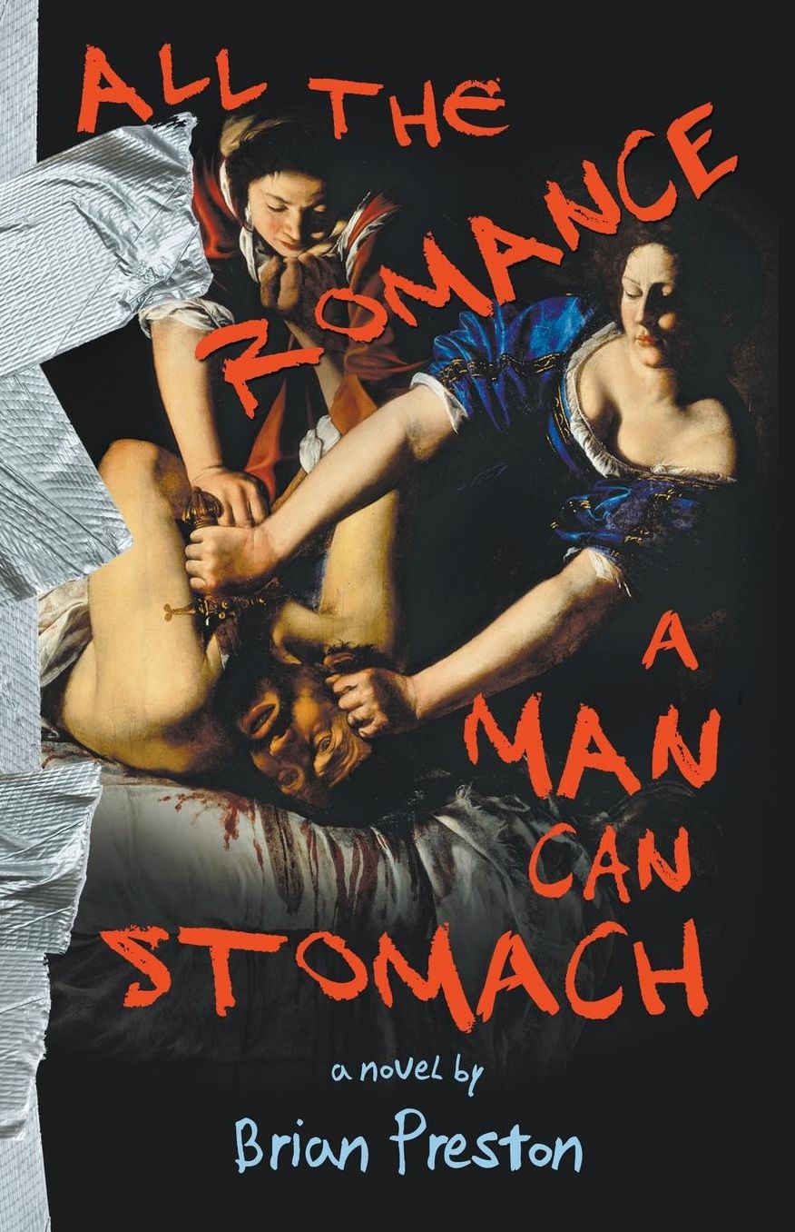 All the Romance A Man Can Stomach