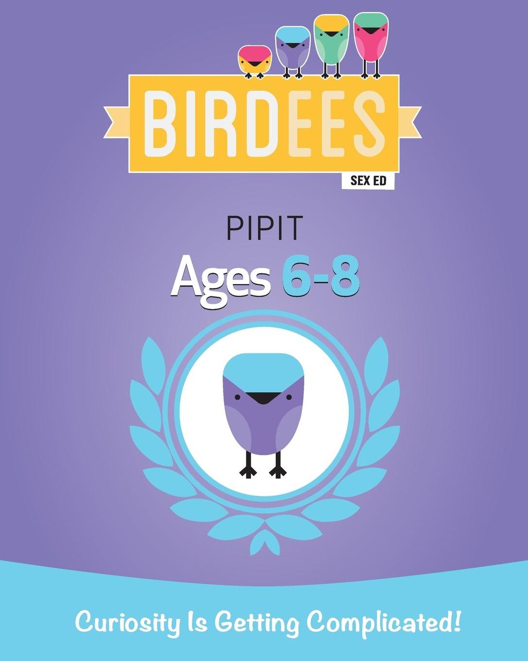 Curiosity Is Getting Complicated!: Pipit: Ages 6-8