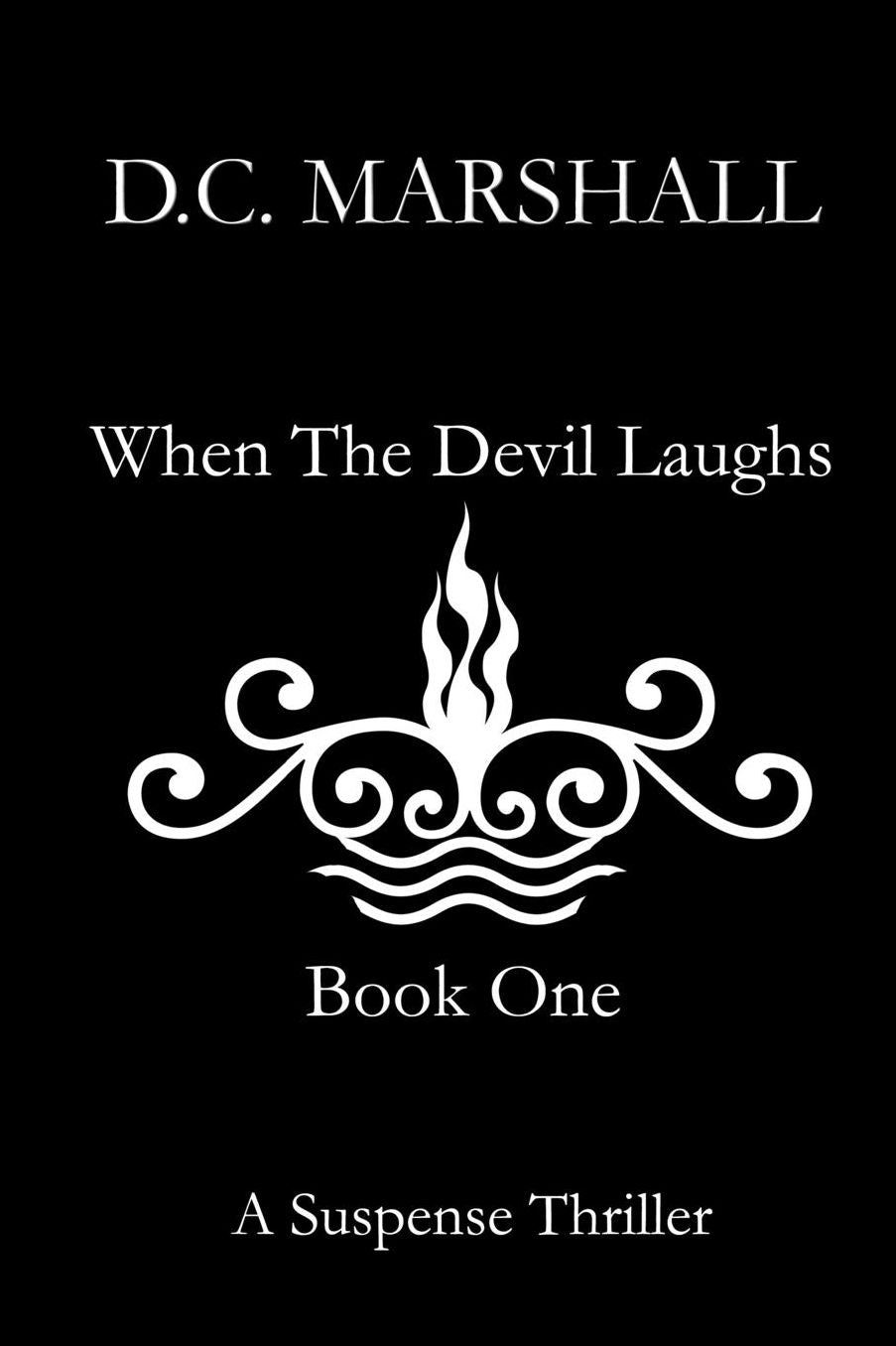 When The Devil Laughs: Book One