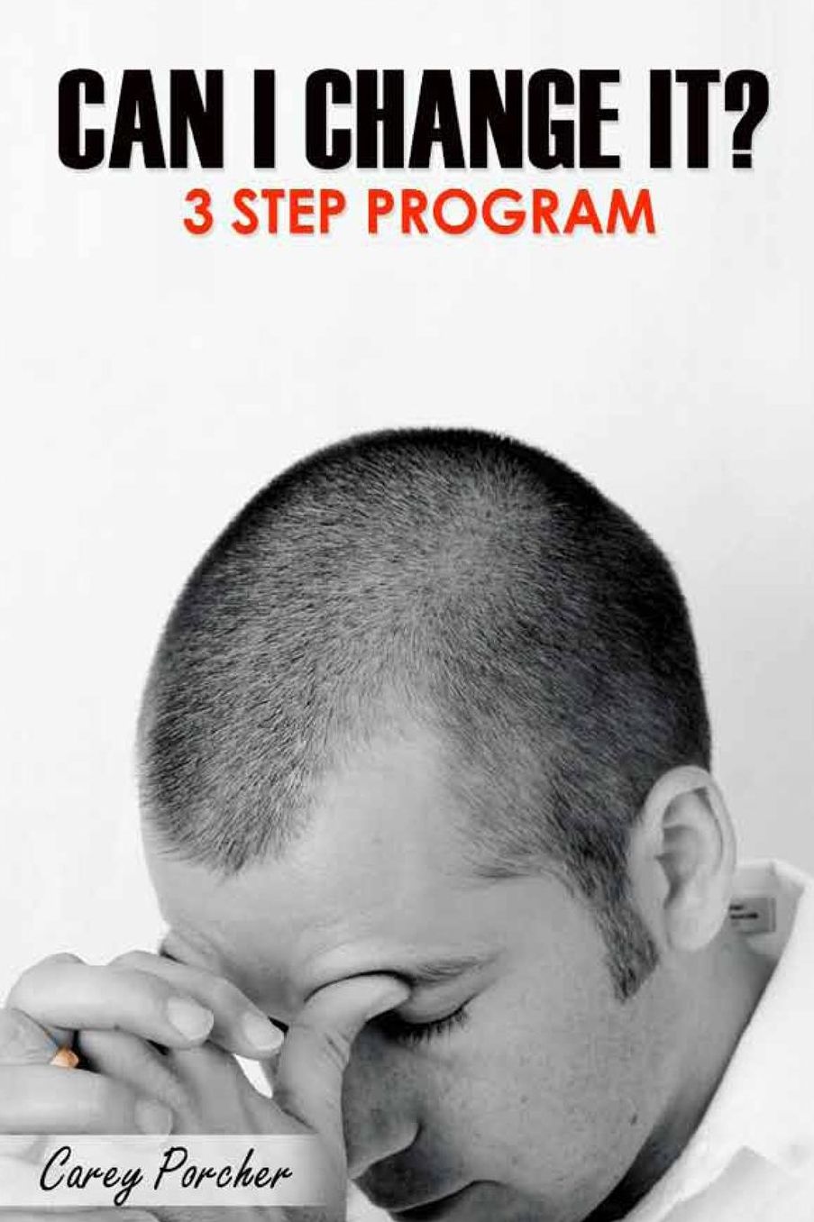 Can I Change It?: 3 Step Program