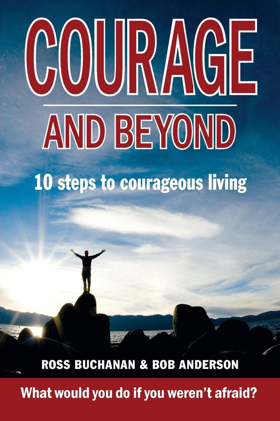 Courage and Beyond