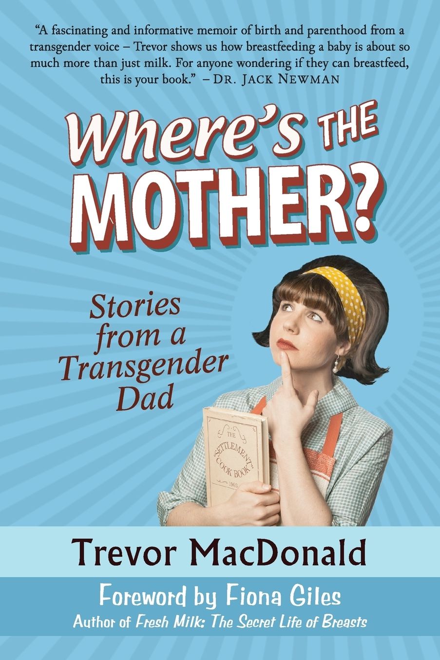Where's the Mother?: Stories from a Transgender Dad