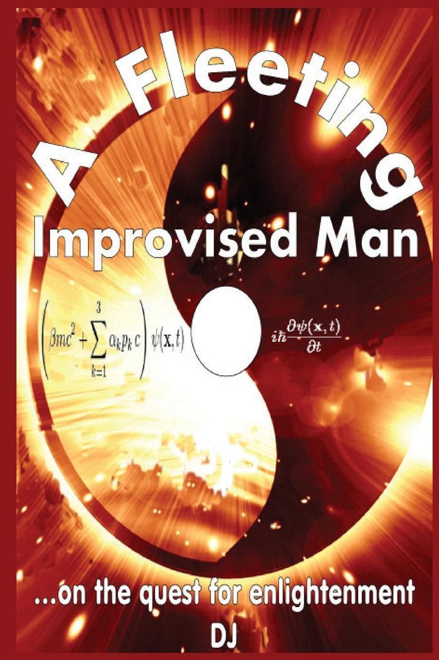 A Fleeting Improvised Man: on the quest for enlightenment