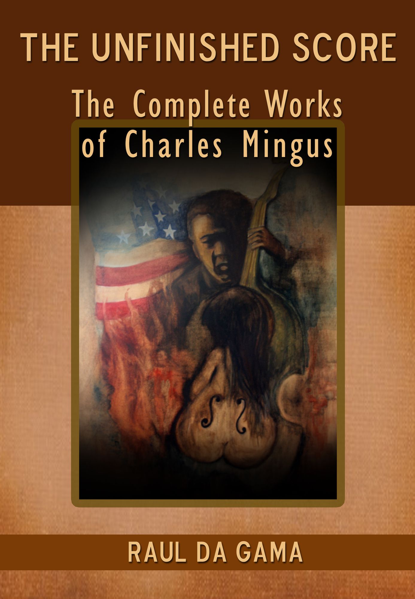 The Unfinished Score: Collected Works of Charles Mingus