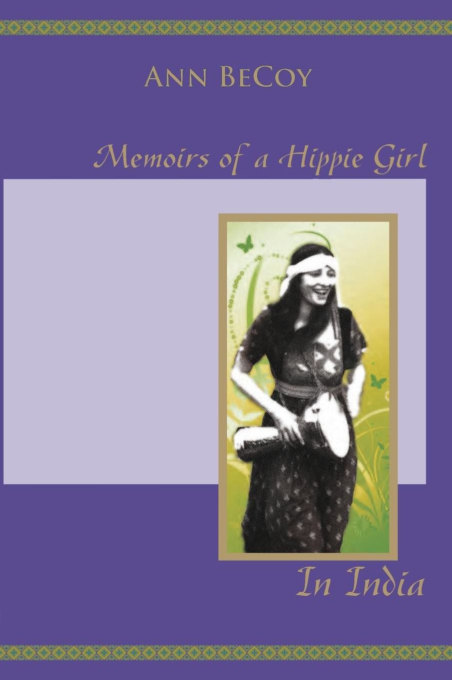 Memoirs of Hippie Girl in India
