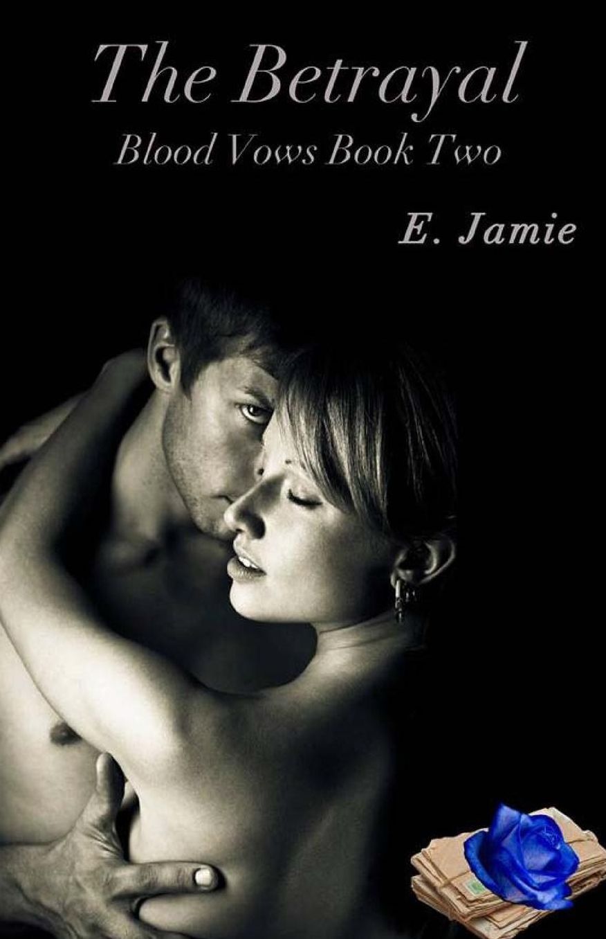 The Betrayal: Blood Vows Book Two