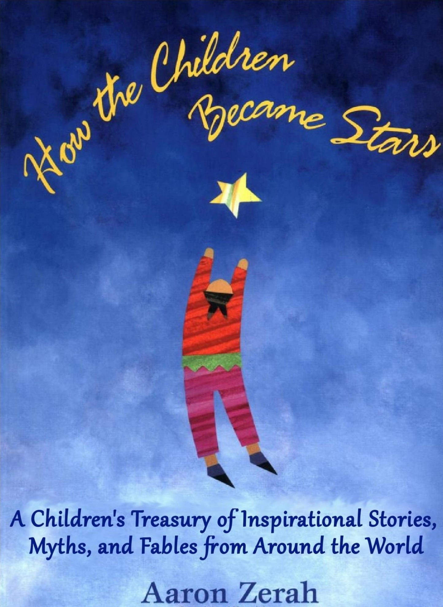 How the Children Became Stars: A Children's Treasury of Inspirational Stories, Myths, and Fables