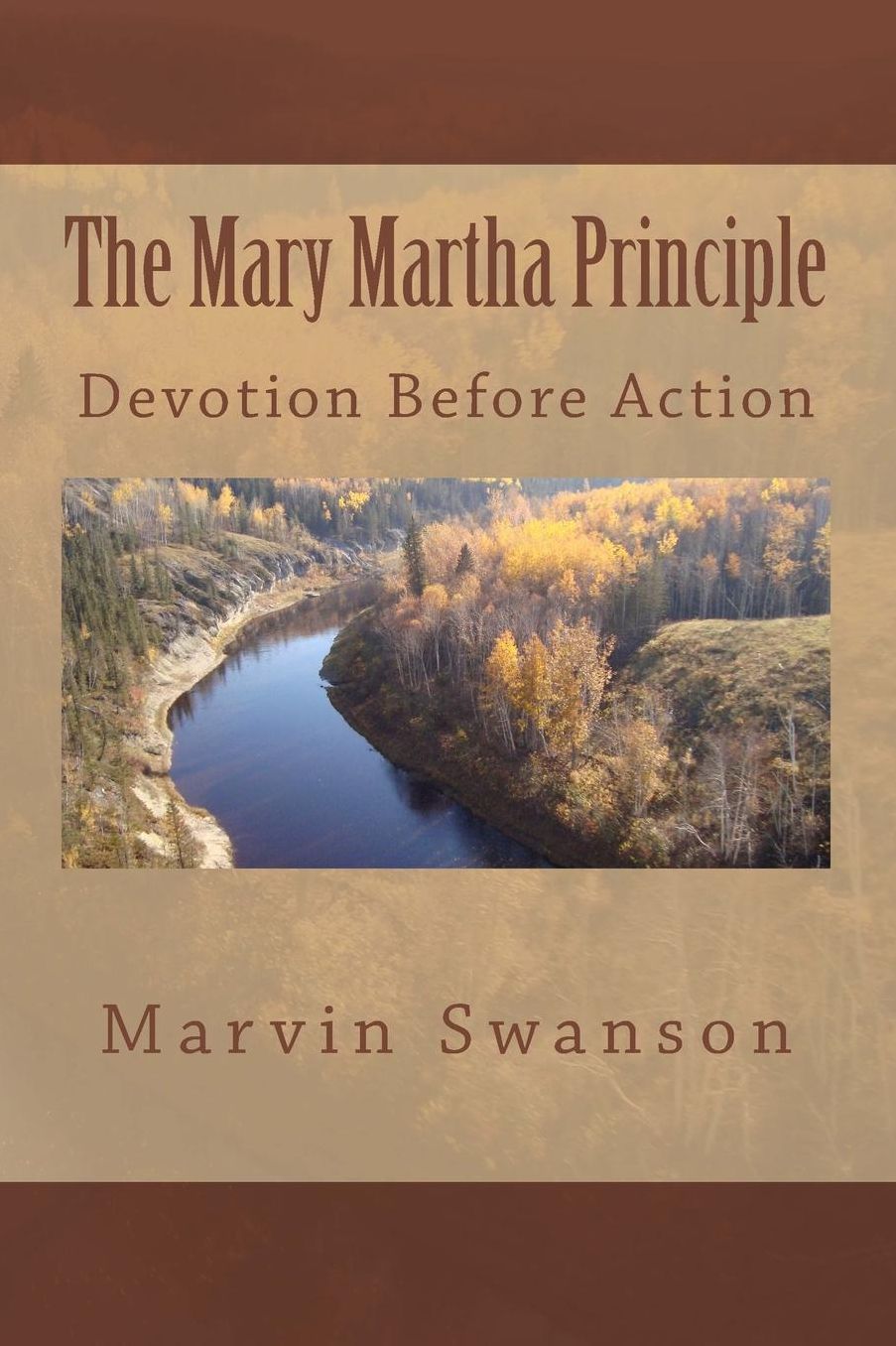 The Mary Martha Principle: Devotion Before Action