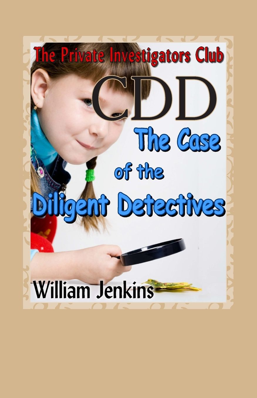 The Case of the Diligent Detectives: A Private Investigators Club Mystery