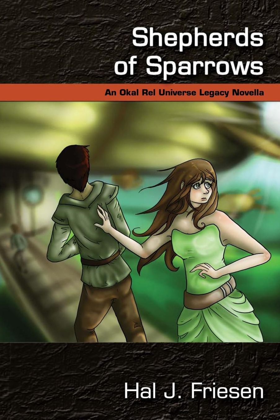 Shepherds of Sparrows: An Okal Rel Universe Legacy Novella