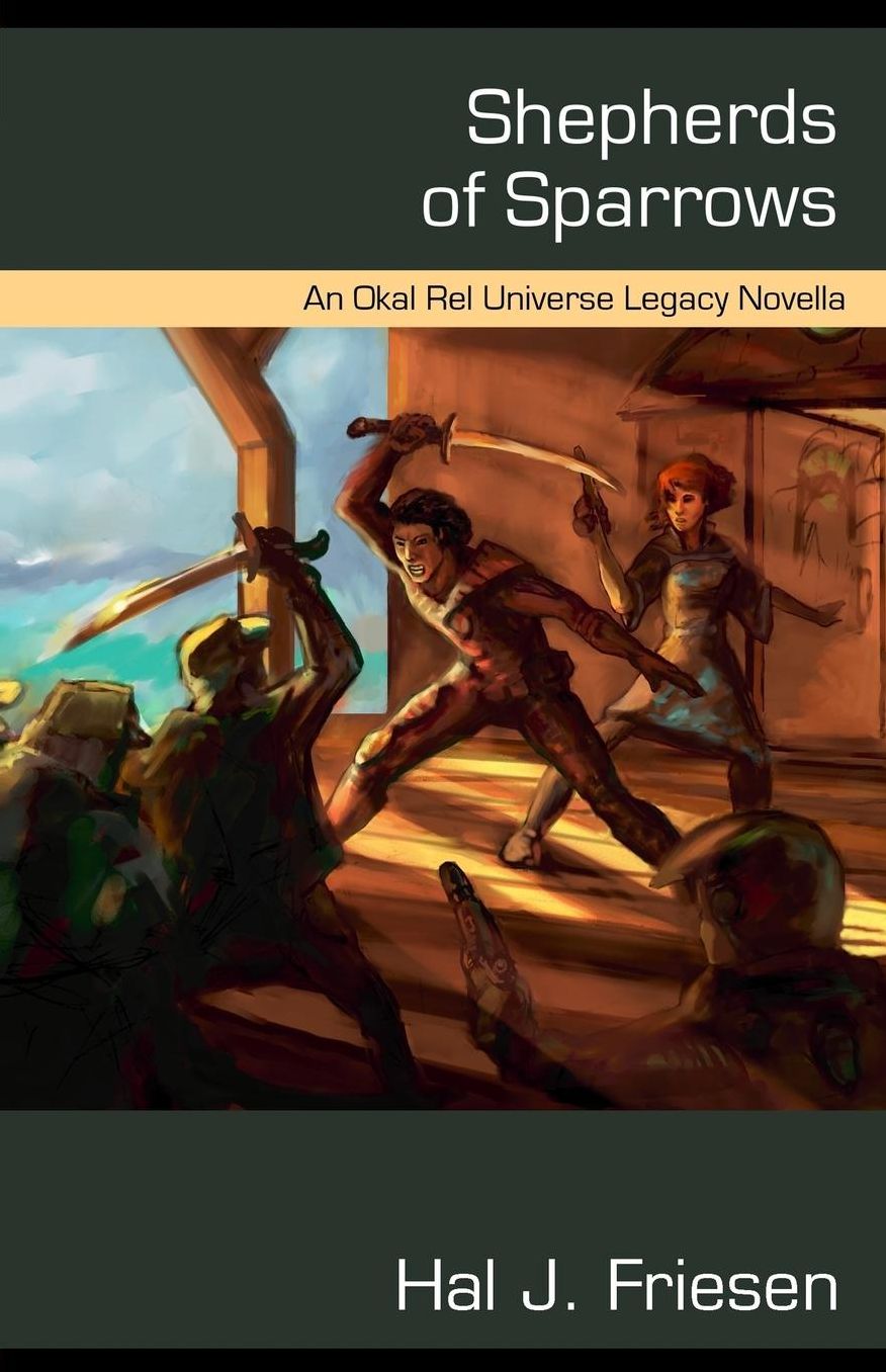 Shepherds of Sparrows: An Okal Rel Universe Legacy Novella