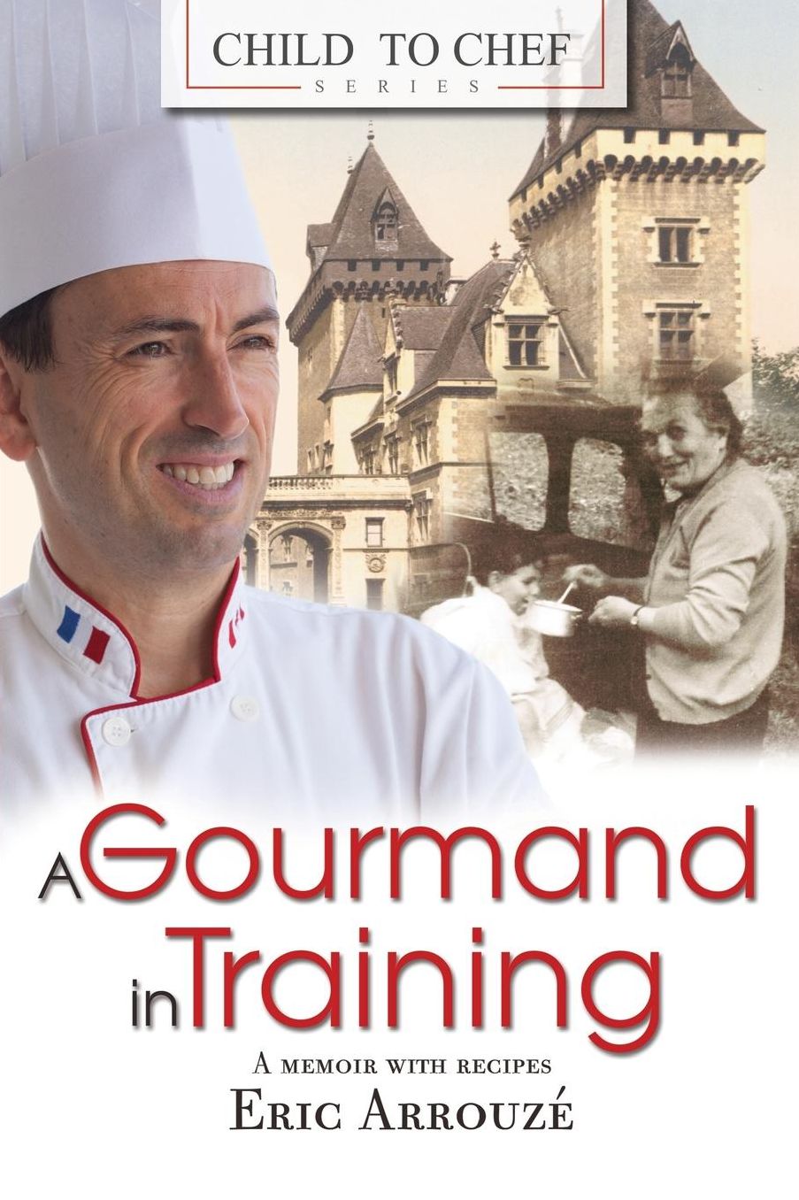 Child to Chef - Book 1: A Gourmand in Training