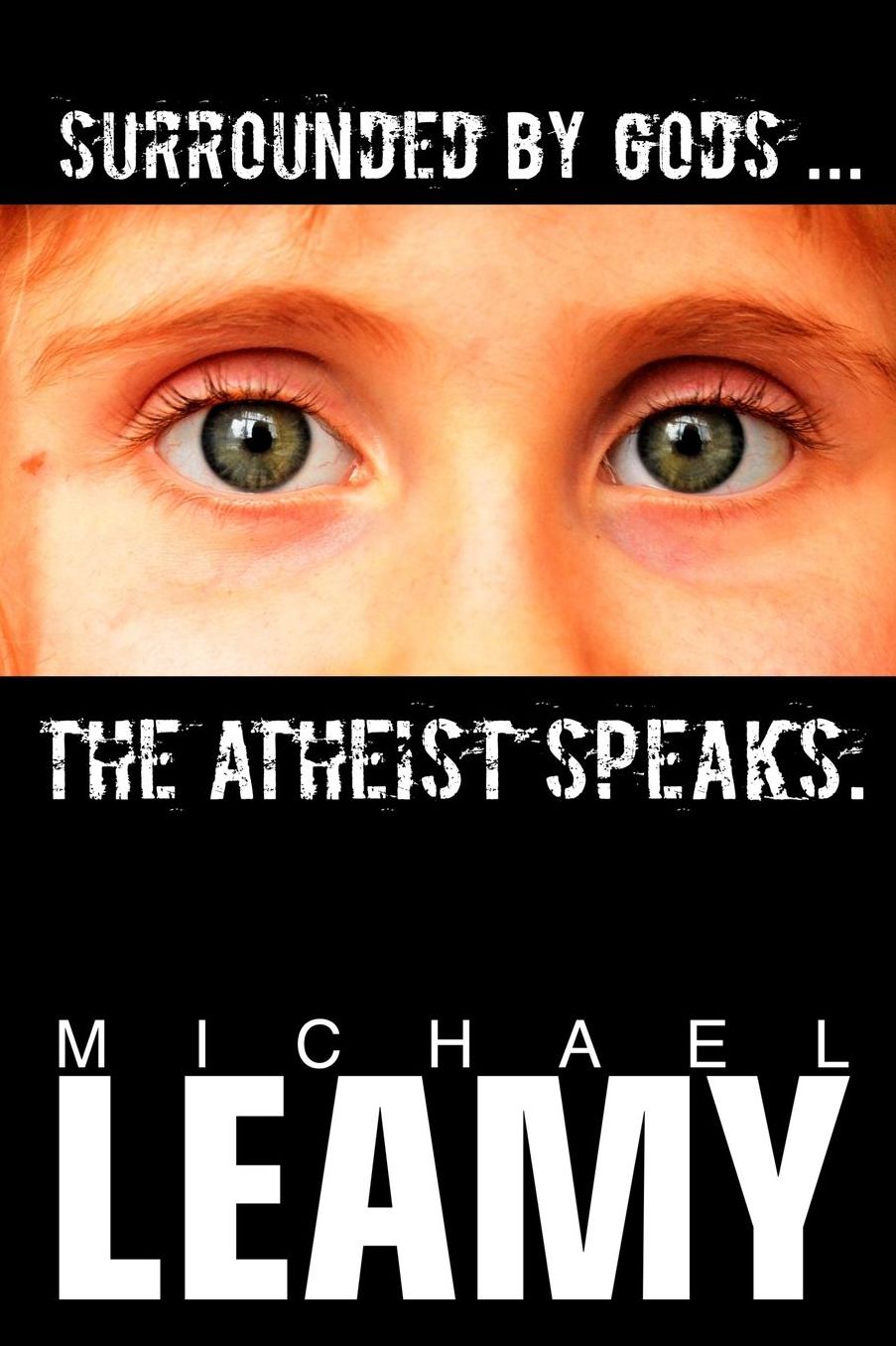 Surrounded by Gods, the Atheist Speaks