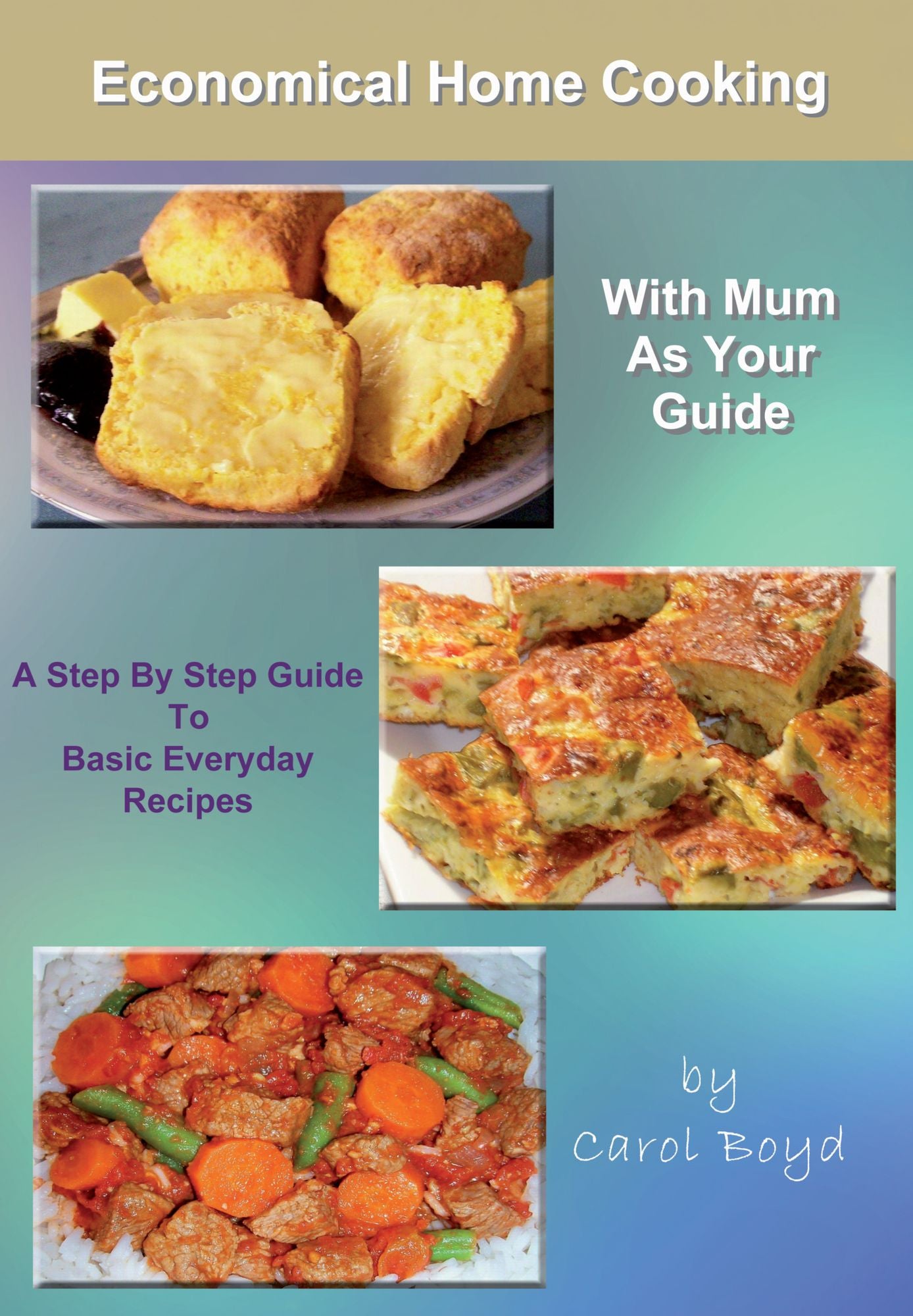 Economical Home Cooking: with Mum as Your Guide