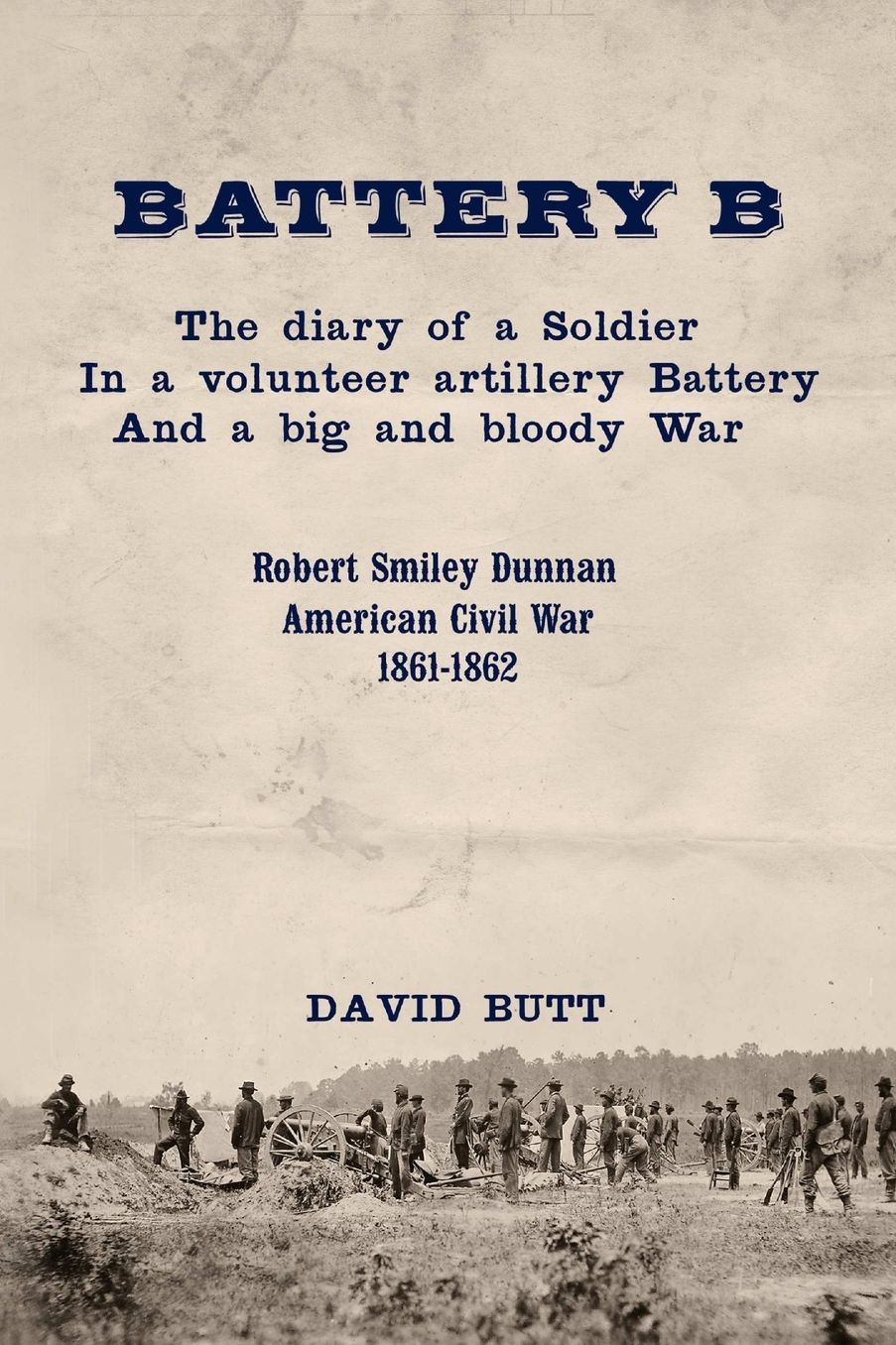 Battery B: The Diary of a Soldier (Second Edition)