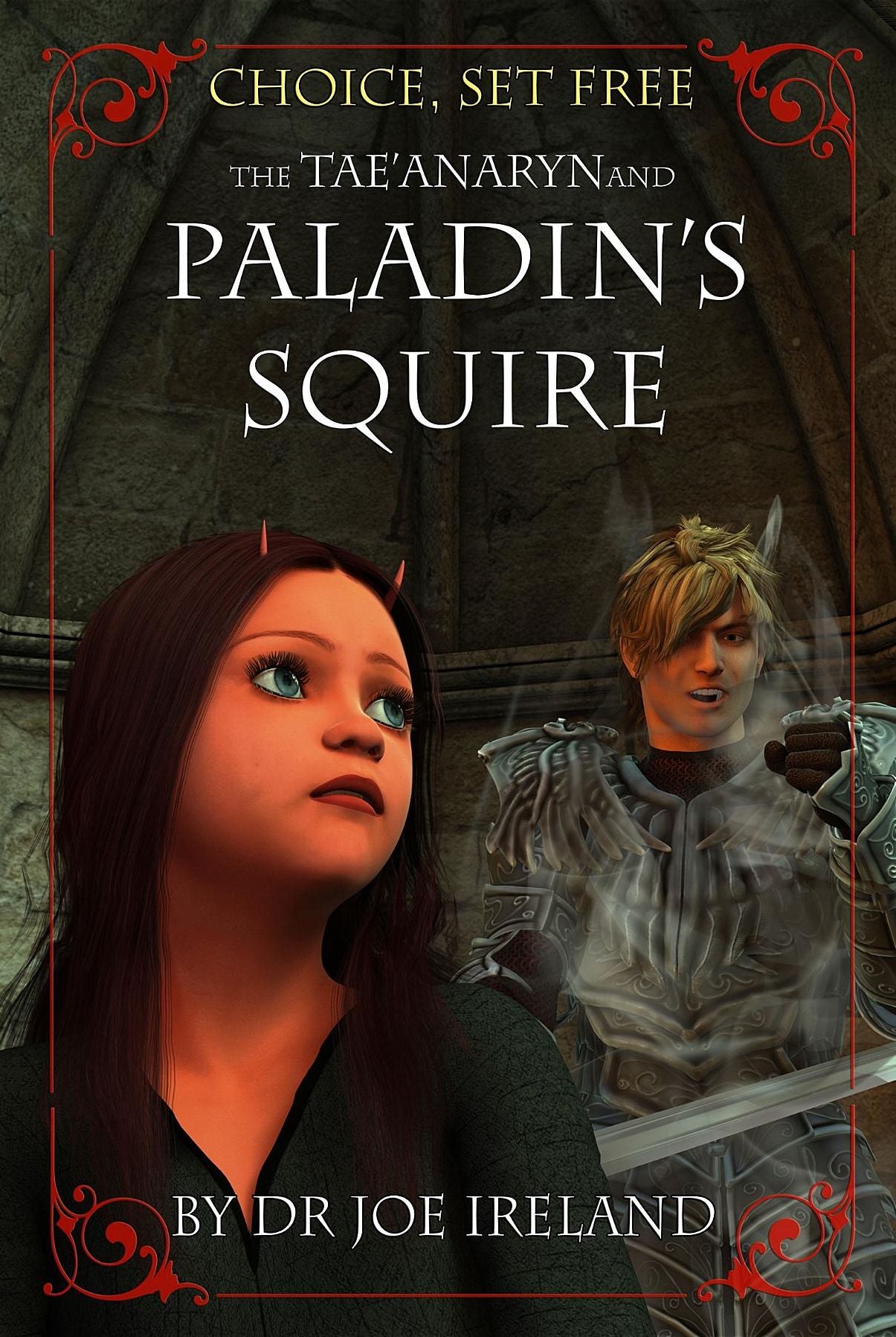 Choice, set free 3:: The Tae'anaryn and the Paladin's Squire