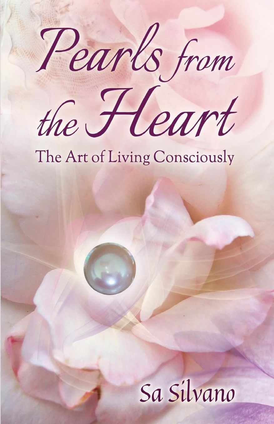 Pearls from the Heart: The Art of Living Consciously