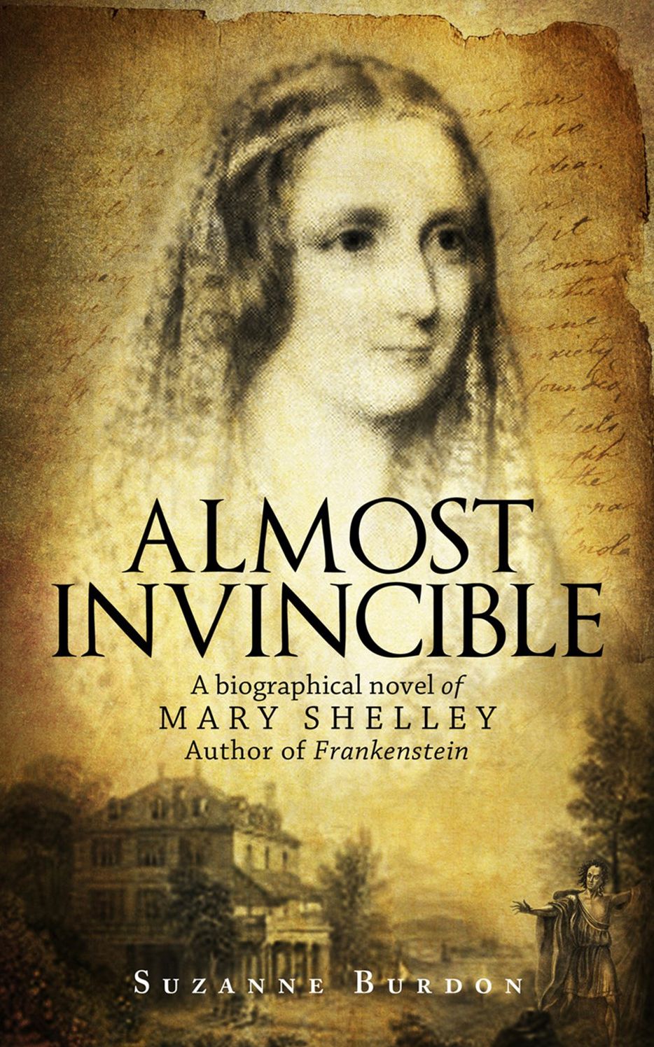 Almost Invincible : A Biographical Novel of Mary Shelley, Author of Frankenstein