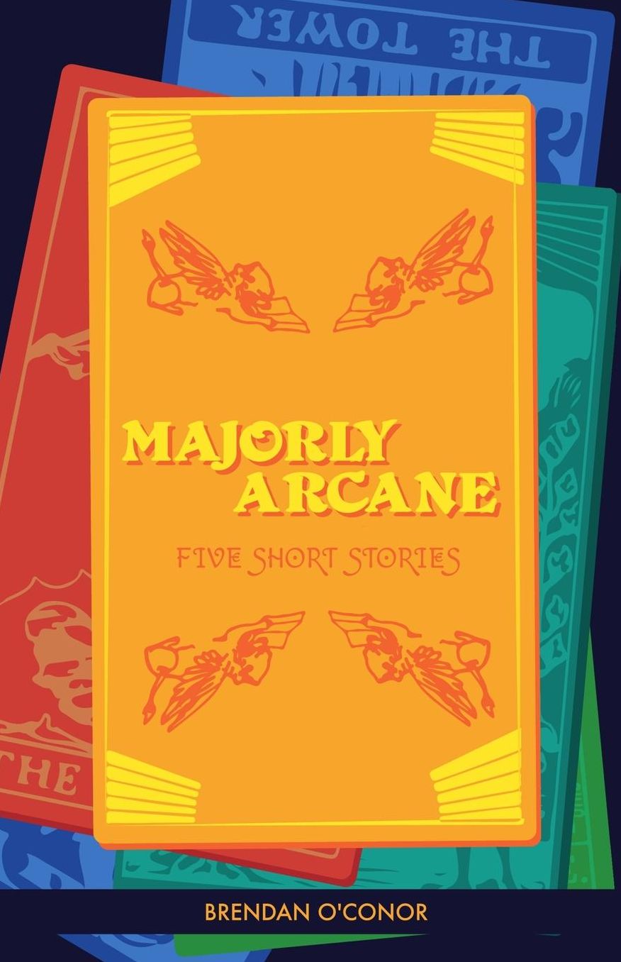 Majorly Arcane: Five Short Stories
