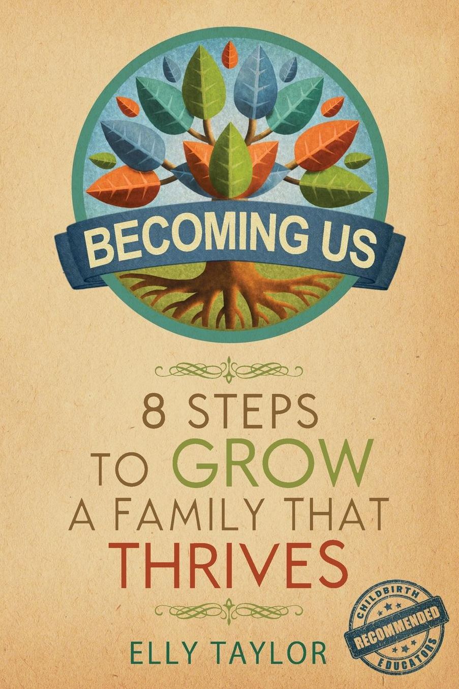 Becoming Us: 8 Steps to Grow a Family that Thrives