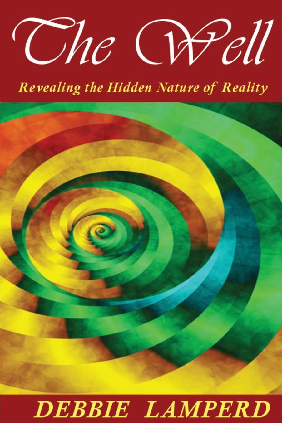 The Well: Revealing the Hidden Nature of Reality