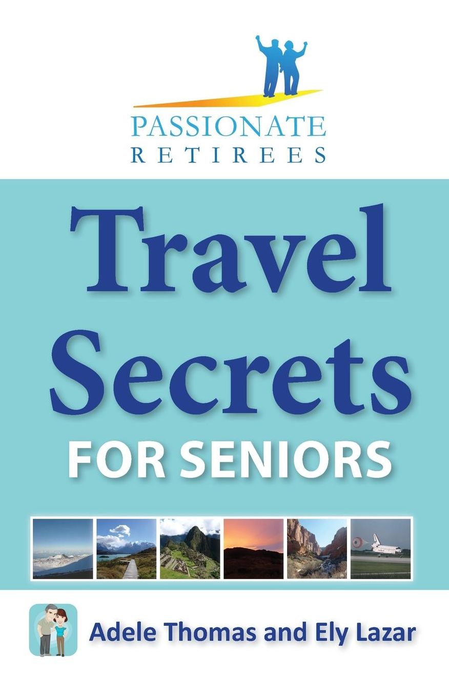 Travel Secrets for Seniors