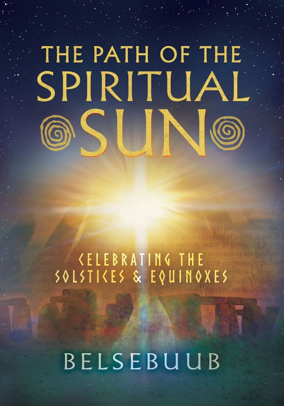 The Path of the Spiritual Sun: Celebrating the Solstices and Equinoxes
