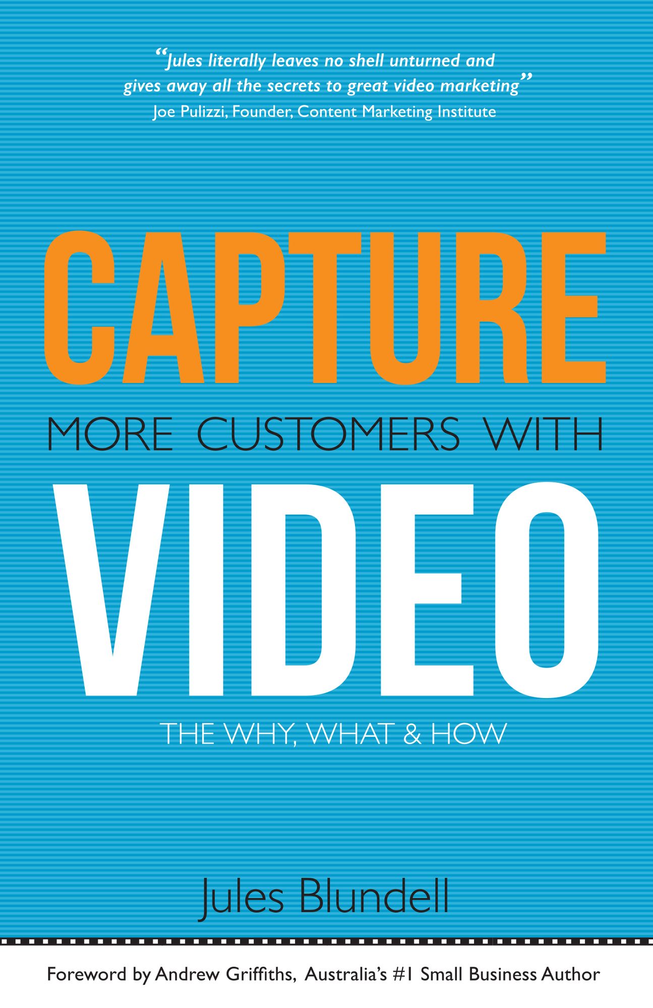 Capture More Customers With Video; the Why, What and How