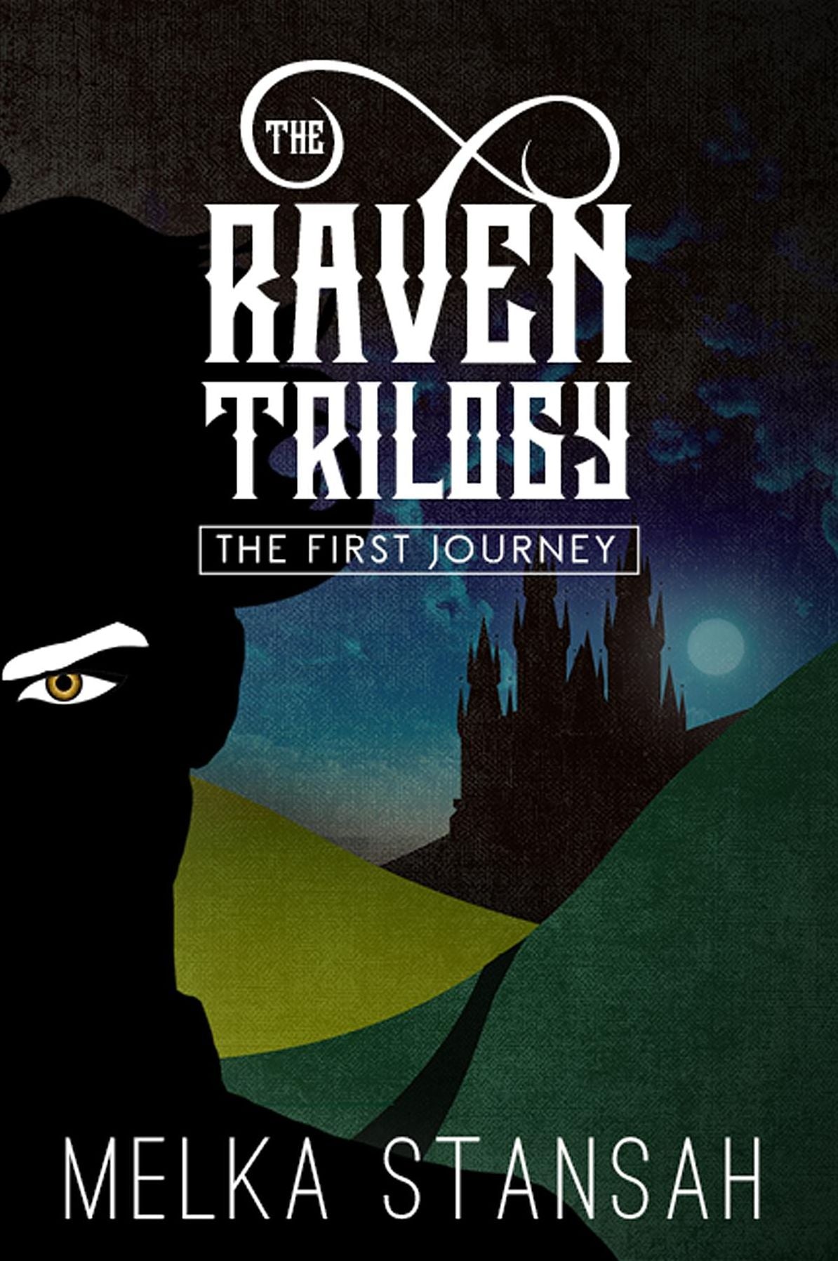 The Raven Trilogy: The First Journey