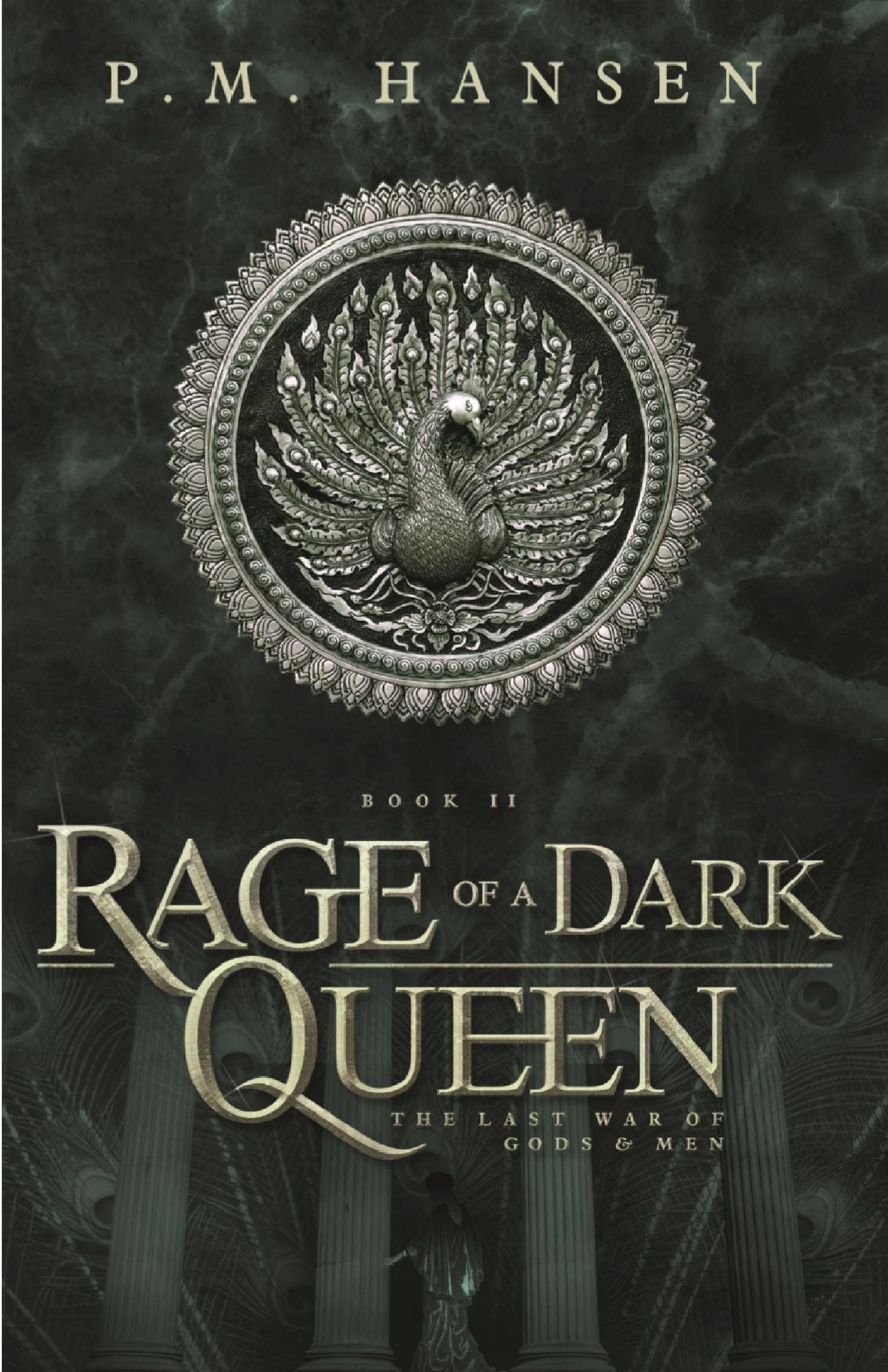 Rage of a Dark Queen: The Last War of Gods and Men - Book Two